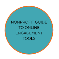 Nonprofit Guide to Online Engagement Tools
