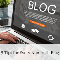 Five Tips That Every Nonprofit Blog Should Use